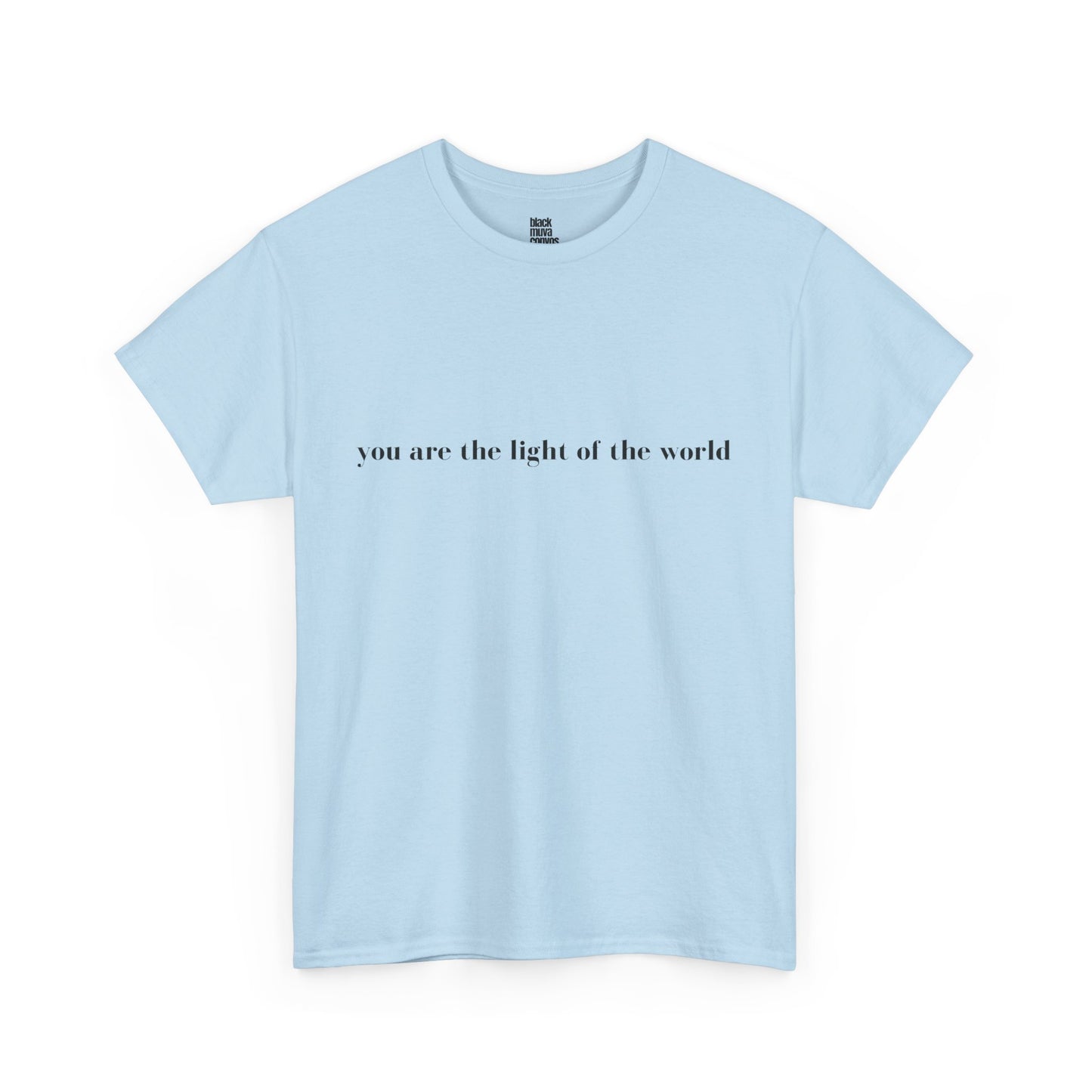 You Are The Light Of The World Empowering Tshirt for Moms