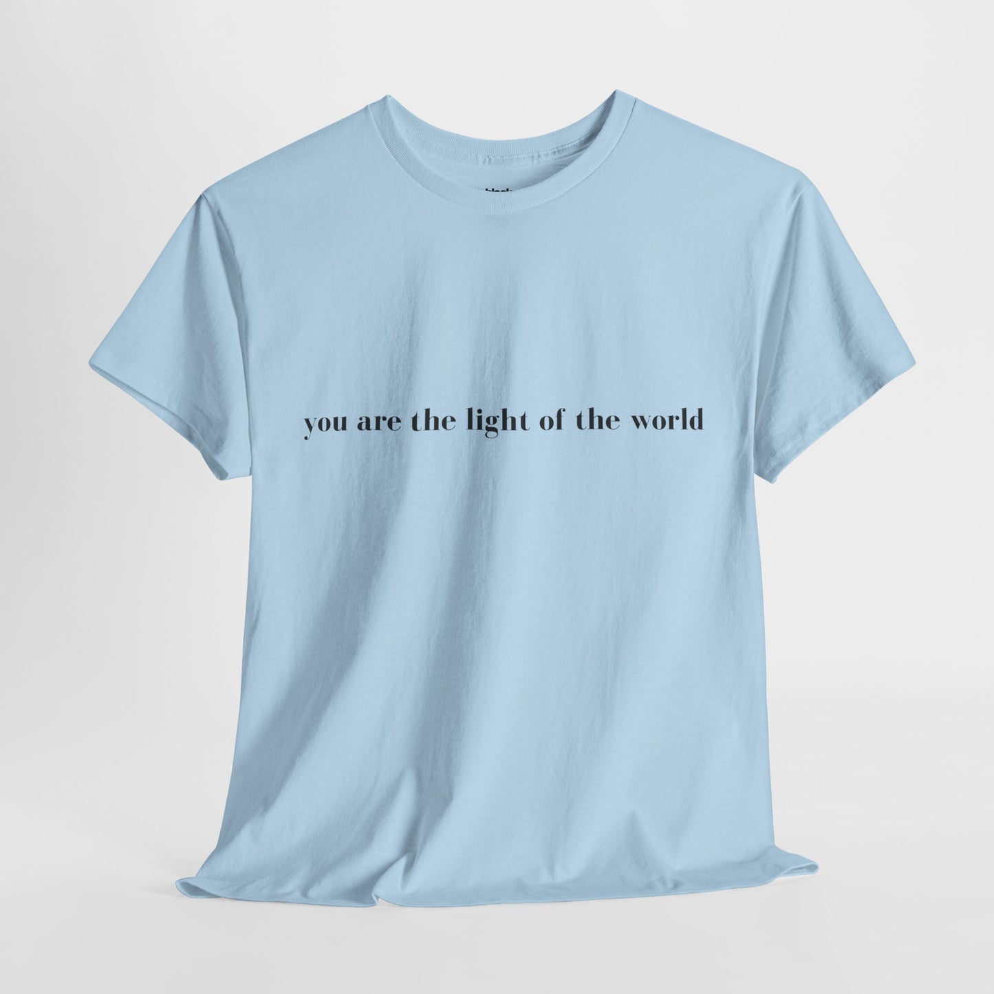 You Are The Light Of The World Empowering Tshirt for Moms