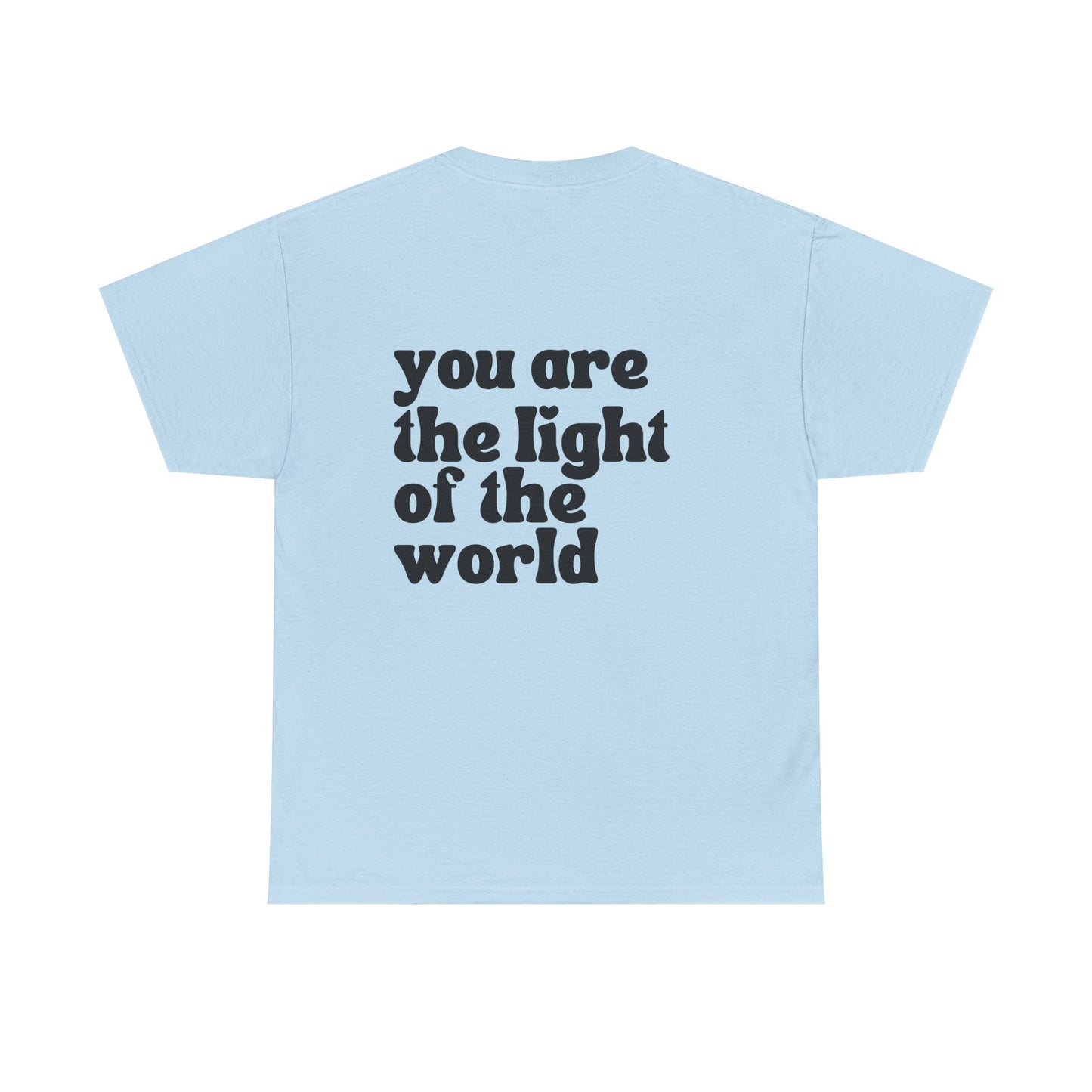 Songbird You Are The Light Of The World Tshirt for Moms