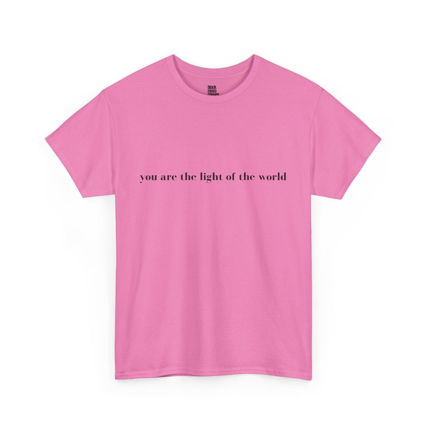 You Are The Light Of The World Empowering Tshirt for Moms