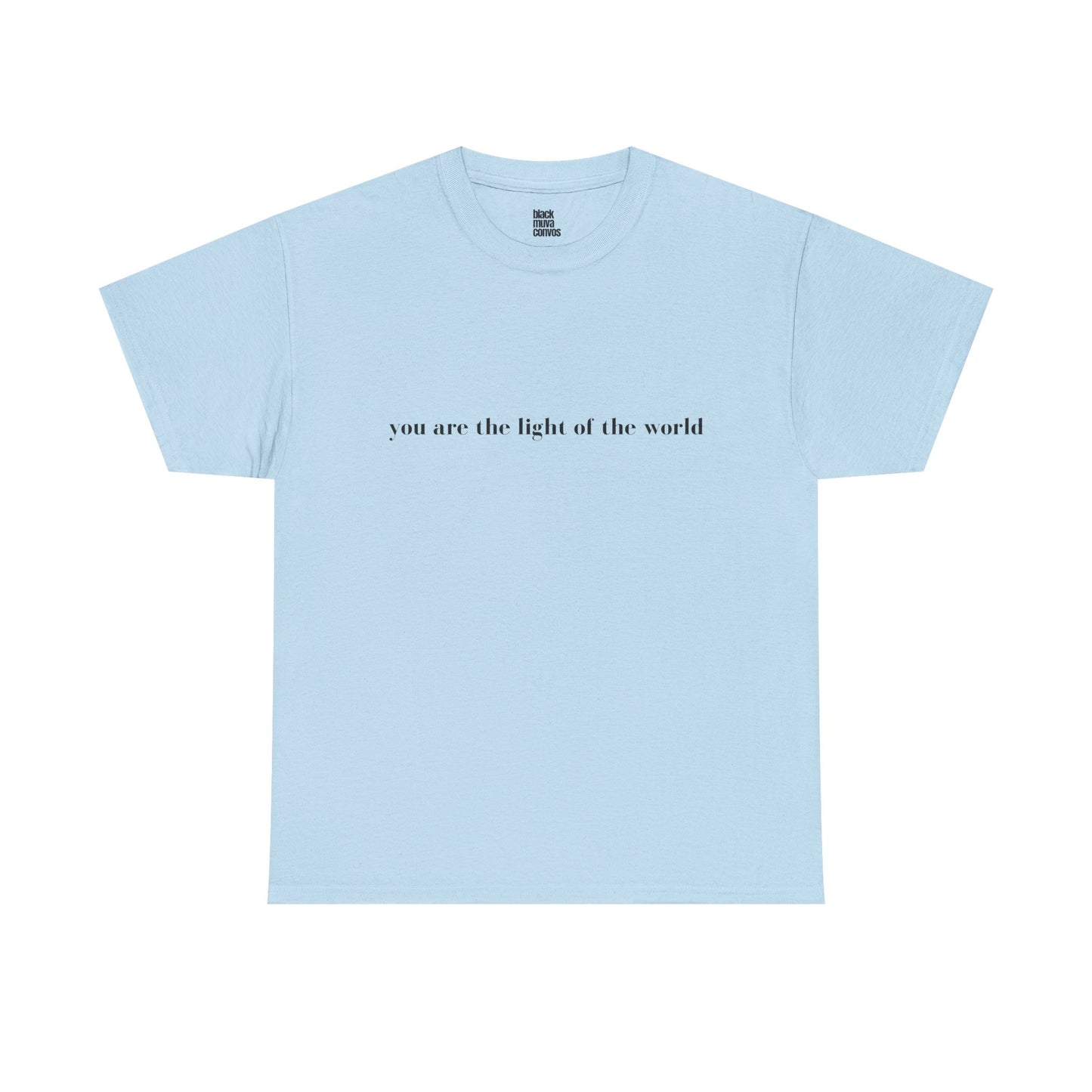 You Are The Light Of The World Empowering Tshirt for Moms