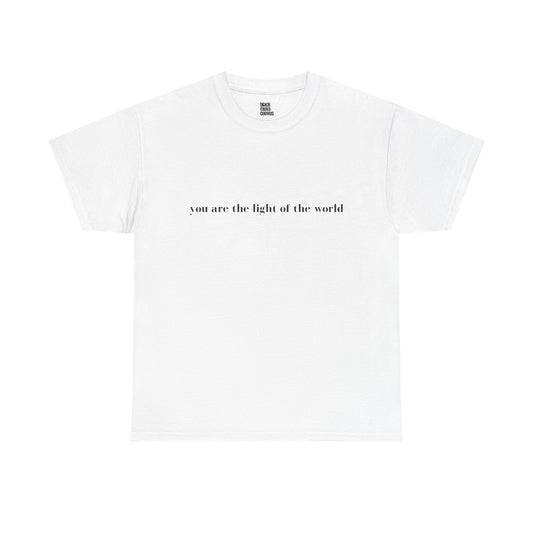 You Are The Light Of The World Empowering Tshirt for Moms